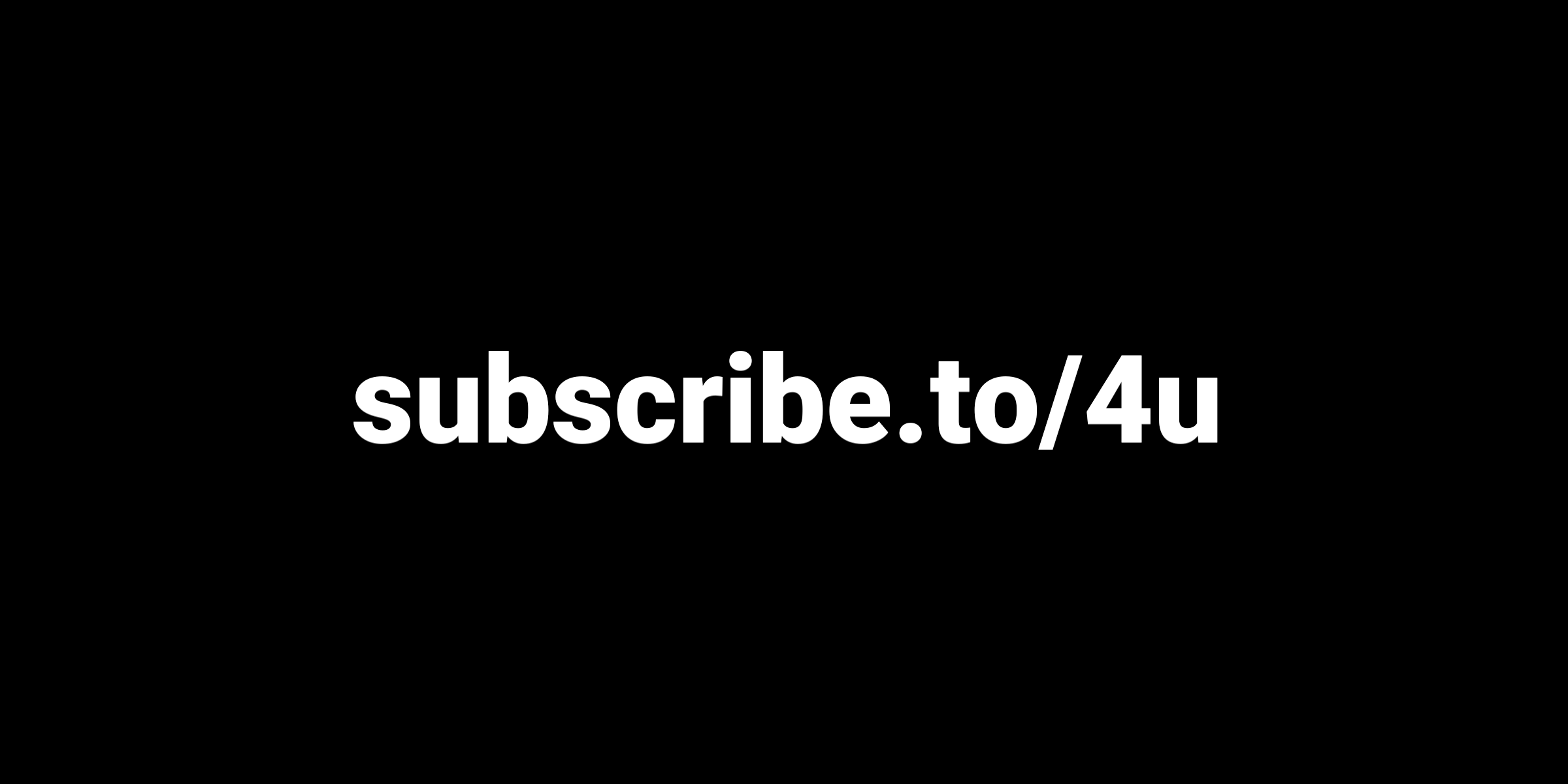 Subscribe to 4u